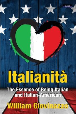 Italianit: The Essence of Being Italian and Italian-American