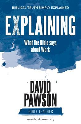 EXPLAINING What the Bible says about Work