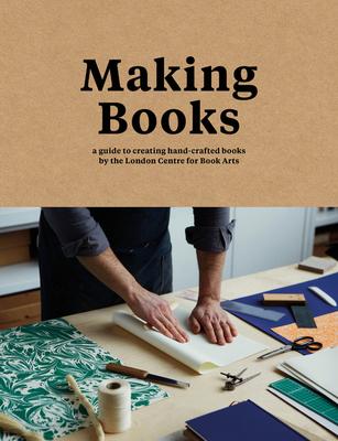 Making Books: A Guide to Creating Hand-Crafted Books Subscription