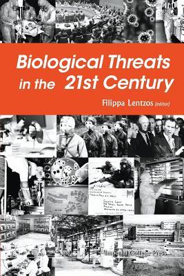 Biological Threats in the 21st Century: The Politics, People, Science and Historical Roots