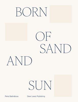 Born of Sand and Sun