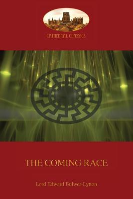 The Coming Race: New revised edition (Aziloth Books)