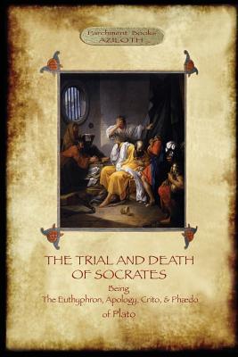The Trial and Death of Socrates: With 32-page introduction, footnotes and Stephanus references by F.C. Church, translator (Aziloth Books) Subscription