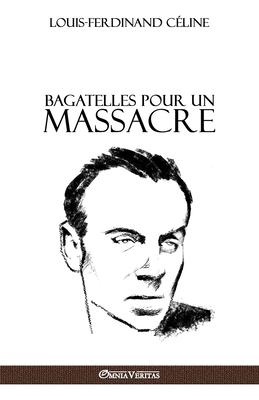 Bagatelles pour un massacre