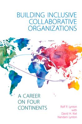 Building Inclusive Collaborative Organizations: A Career on Four Continents