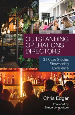 Outstanding Operations Directors: 31 Case Studies Showcasing Excellence