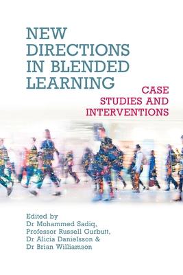 New Directions in Blended Learning: Case Studies and Interventions