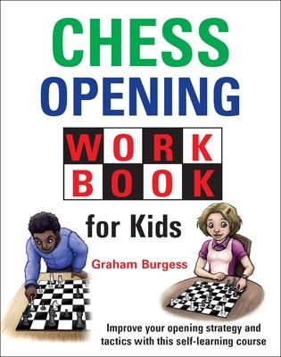 Chess Opening Workbook for Kids