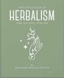 The Little Book of Herbalism and Natural Healing