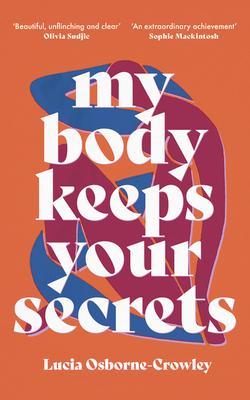 My Body Keeps Your Secrets