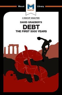 An Analysis of David Graeber's Debt: The First 5,000 Years