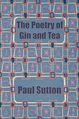 The Poetry of Gin and Tea