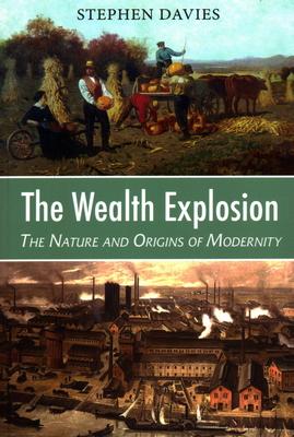 The Wealth Explosion: The Nature and Origins of Modernity