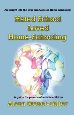 Hated School - Loved Home-Schooling: A guide for parents of autistic children Subscription