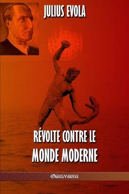 Rvolte contre le monde moderne