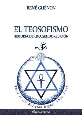 El Teosofismo: Historia de una seudoreligin