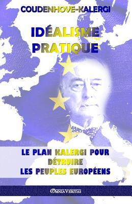 Idalisme Pratique: Le plan Kalergi pour dtruire les peuples europens