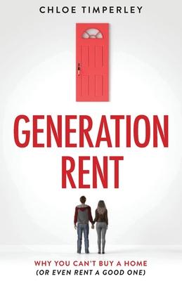 Generation Rent: Why You Can't Buy A Home Or Even Rent A Good One