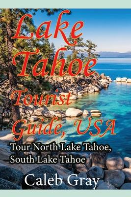 Lake Tahoe Tourist Guide, USA: Tour North Lake Tahoe, South Lake Tahoe Subscription