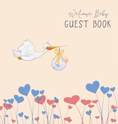 BABY SHOWER GUEST BOOK with GIFT LOG (Hardcover) for Baby Naming Day, Baby Shower Party, Christening or Baptism Ceremony, Welcome Baby Party: For baby