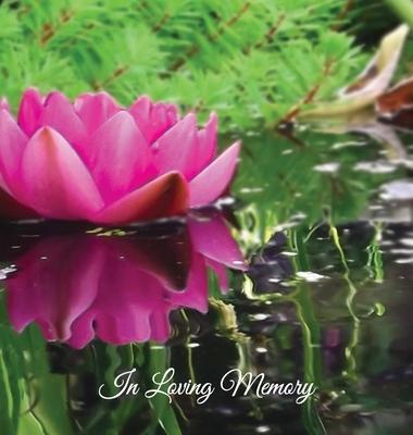 Funeral Guest Book, "In Loving Memory", Memorial Guest Book, Condolence Book, Remembrance Book for Funerals or Wake: HARDCOVER. A Memorial Service Gue