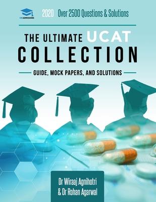 The Ultimate UCAT Collection: 3 Books In One, 2,650 Practice Questions, Fully Worked Solutions, Includes 6 Mock Papers, 2019 Edition, UniAdmissions