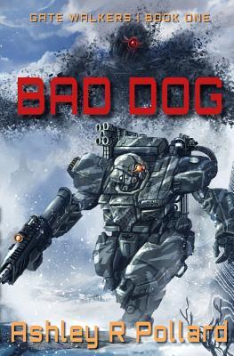 Bad Dog: Military Science Fiction Across A Holographic Multiverse