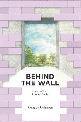 Behind the Wall