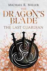 The Dragon's Blade: The Last Guardian Subscription