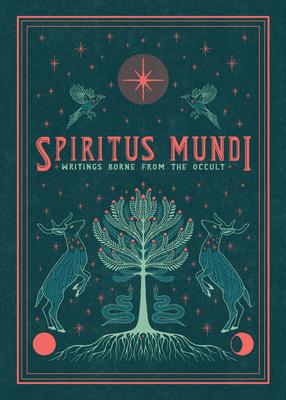 Spiritus Mundi: Writings Borne from the Occult