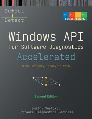 Accelerated Windows API for Software Diagnostics: With Category Theory in View, Second Edition Subscription