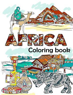 Africa Coloring Book: Adult Colouring Fun, Stress Relief Relaxation and Escape