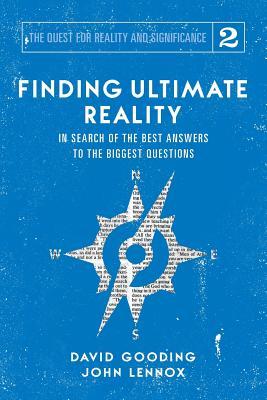 Finding Ultimate Reality: In Search of the Best Answers to the Biggest Questions