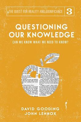 Questioning Our Knowledge: Can we Know What we Need to Know?