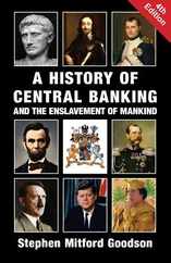 A History of Central Banking and the Enslavement of Mankind Subscription