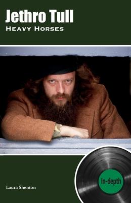 Jethro Tull Heavy Horses: In-depth