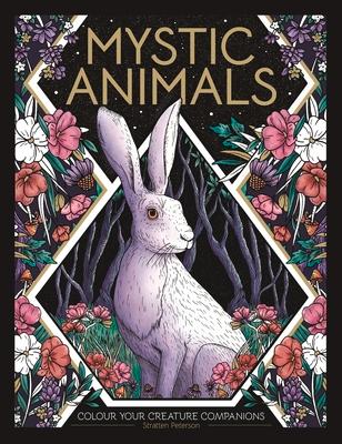 Mystic Animals: Colour Your Spiritual Guides