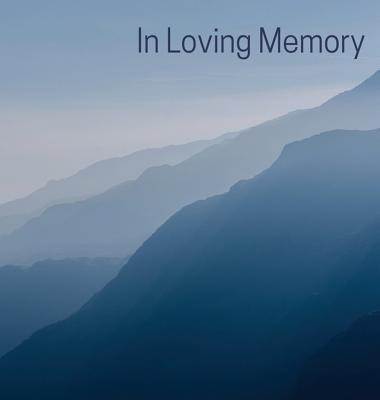 Memorial Guest Book (Hardback cover): Memory book, comments book, condolence book for funeral, remembrance, celebration of life, in loving memory fune