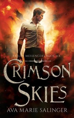 Crimson Skies (Fallen Messengers Book 6)