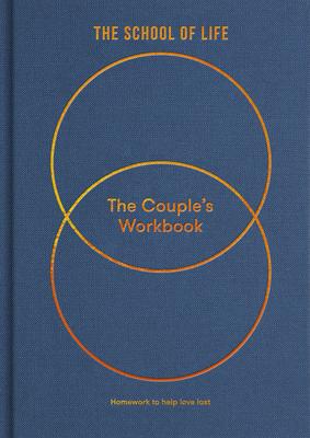 The Couple's Workbook: Homework to Help Love Last