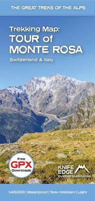 Trekking Map: Tour of Monte Rosa: English/French/German; 1:40,000 Mapping; Free Gpx Downloads; Waterproof; Tear-Resistant; Light