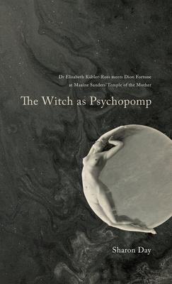 The Witch As Psychopomp