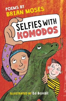 Selfies with Komodos: Poems by Brian Moses