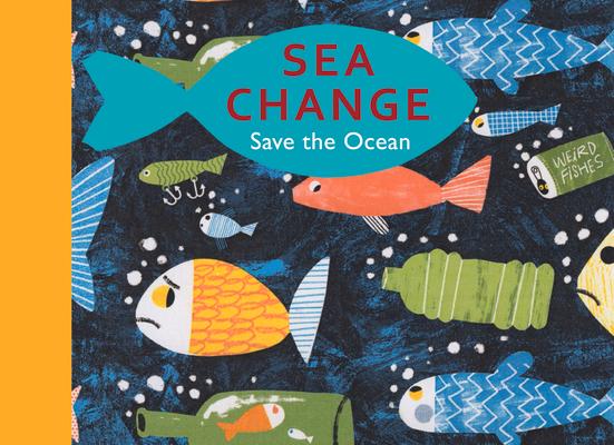 Sea Change: Save the Ocean