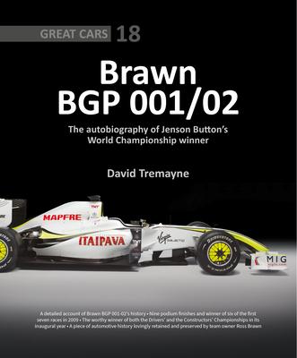 Brawn Bgp 001/02: The Autobiography of Jenson Button's World Championship Winner