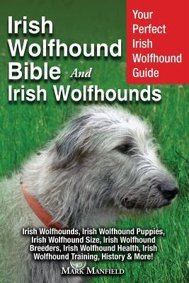 Irish Wolfhound Bible And Irish Wolfhounds: Your Perfect Irish Wolfhound Guide Irish Wolfhounds, Irish Wolfhound Puppies, Irish Wolfhound Size, Irish