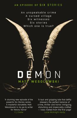 Demon: The Bone-Chilling, Addictive Bestseller (Six Stories Book 6): Volume 6