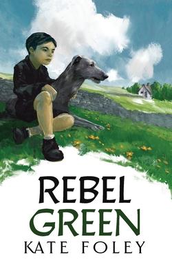 Rebel Green: A family drama set in Ireland