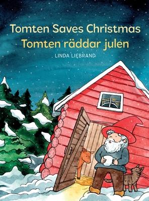 Tomten Saves Christmas - Tomten rddar julen: A Bilingual Swedish Christmas tale in Swedish and English