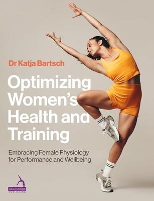 Optimizing Women's Health and Training: Embracing Female Physiology for Performance and Wellbeing Subscription